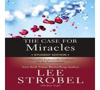 Lee Strobel The Case for Miracles Student Edition: A Journalist Explores the Lee Strobel Multicolor