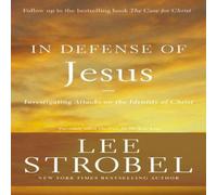 Lee Strobel The In Defense of Jesus: Investigating Attacks on the Identity of Lee Strobel Multicolor