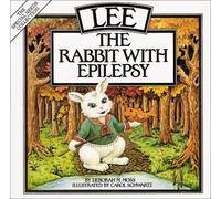 Lee the Rabbit with Epilepsy (The Special needs collection)