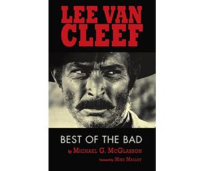 Lee Van Cleef (hardback): Best of the Bad