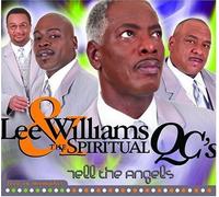 Lee Williams & Spiritual Qc's - Tell the Angels: Live in Memph