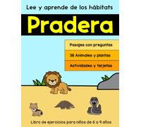 Lee y aprende de los hábitats: Pradera: Libro de ejercicios para niños de 6 a 9 años (Libros de trabajo para practicar la comprensión de lectura)