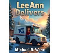 LeeAnn Delivers: A Heartwarming Mountain Mail Carrier Story of Courage, Community, and Connection in the Catskills