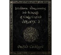 Leechdoms, Wortcunning, and Starcraft of Early England: Volume 3