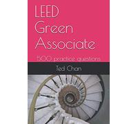 LEED Green Associate: 500 practice questions