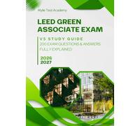 LEED Green Associate Exam v5 Study Guide: 200 Exam Questions & Answers Fully Explained