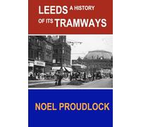 Leeds A history of its tramways