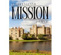 Leeds England Mission Journal