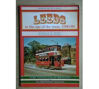 Leeds in the Age of the Tram 1950 - 59 (The Nostalgia Collection)