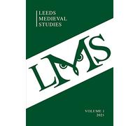 Leeds Medieval Studies Vol.1