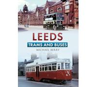 Leeds Trams and Buses