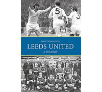 Leeds United: A History