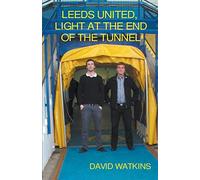 Leeds United, Light at the End of the Tunnel