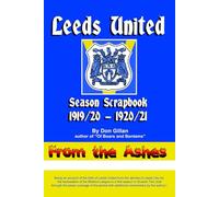 Leeds United Season Scrapbook - 1919/20 & 1920/21: From the Ashes