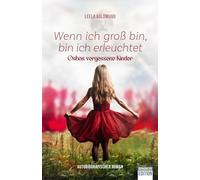 Leela Goldmund Wenn ich groß bin, bin ich erleuchtet: Oshos vergesse (Paperback)
