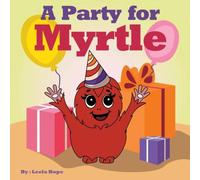 Leela Hope A Party for Myrtle Paperback Book Leela Hope Multicolor
