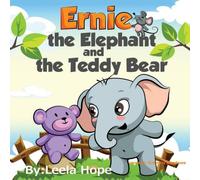 Leela Hope Ernie the Elephant & the Teddy Bear Hardcover Book Leela Hope Multicolor