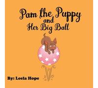 Leela Hope Pam the Puppy & Her Big Ball N/A Book Leela Hope Multicolor