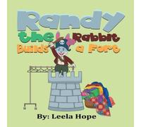 Leela Hope Randy the Rabbit Builds a Fort Hardcover Book Leela Hope Multicolor