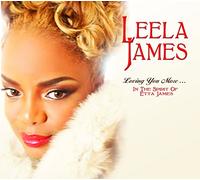 Leela James - Loving You More...In The Spirit Of Etta James