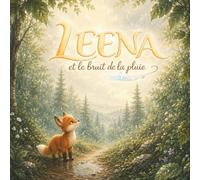 Leena et le bruit de la pluie (Leena, la petite renarde)