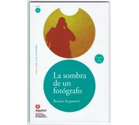 Leer en Espanol - lecturas graduadas: La sombra de un fotografo + CD (Leer en Espanol: Nivel 1)