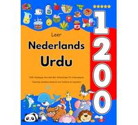 Leer Nederlands Urdu: 1200 Alledaagse Woorden Met Afbeeldingen En Uitspraakgids: Tweetalig beeldwoordenboek voor kinderen en beginners