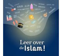 Leer over de Islam: Leer over de 5 zuilen van de islam en de 6 pijlers van het geloof | met mooie illustraties | Islamitisch boek voor kinderen (Islamitische Boeken voor Kinderen)