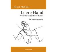 Leere Hand: Vom Wesen des Budo-Karate