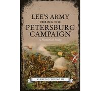 Lee's Army During the Petersburg Campaign : A Numerical Study