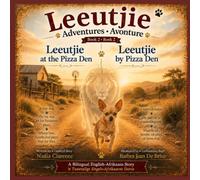 Leeutjie Adventures - Advonture: At the Pizza Den | By Pizza Den: A Bilingual English-Afrikaans Children's Picture Book