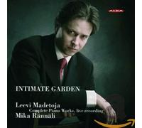 Leevi Madetoja: Intimate Garden - Complete Piano Works