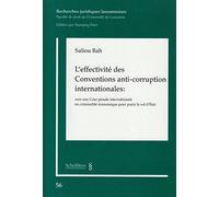 l'effectivité des conventions anti-corruption internationales : vers une cour pé: Vers une Cour pénale internationale en criminalité économique pour punir le vol d'Etat