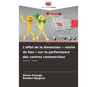 L'effet de la dimension « mixité du lieu » sur la performance des centres commerciaux: Nairobi - Kenya