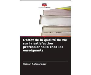 L'effet de la qualité de vie sur la satisfaction professionnelle chez les enseignants
