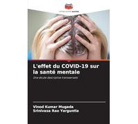 L'effet du COVID-19 sur la santé mentale: Une étude descriptive transversale