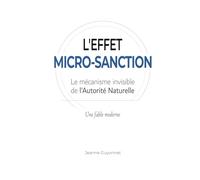 L'Effet Micro-sanction: Le mécanisme invisible de l'Autorité Naturelle