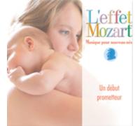 L'EFFET / MOZART / C - MUSIQUE POUR NOUVEAU-NES UN DEBUT PROMETTEUR - C - J3z