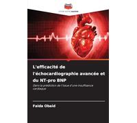 L'efficacité de l'échocardiographie avancée et du NT-pro BNP: Dans la prédiction de l'issue d'une insuffisance cardiaque