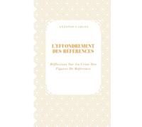 L'effondrement Des Références: Réflexions Sur La Crise Des Figures De Référence (Temps, Travail et Épuisement)