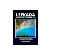 LEFKADA COMPREHENSIVE TRAVEL GUIDE 2025 (The Explorer)