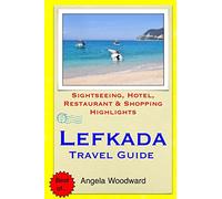 Lefkada Travel Guide: Sightseeing, Hotel, Restaurant & Shopping Highlights