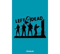 Left 4 Dead Notebook: Composition Book To Writing Story & Notes For Kids Teens Students Children Girls Boys
