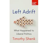 Left Adrift: What Happened to Liberal Politics