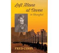 Left Alone at Seven in Shanghai