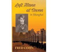 Left Alone at Seven in Shanghai