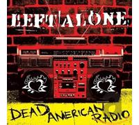 Left Alone - Dead American Radio