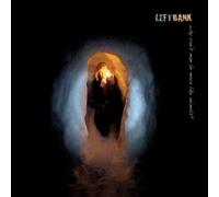 Left Bank - Why Can T Man Be More Like Ani