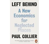Left Behind : A New Economics for Neglected Places