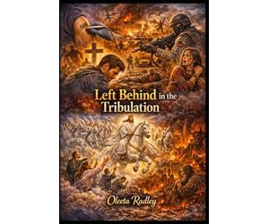 LEFT BEHIND IN THE TRIBULATION: 3 (Choose This Day)